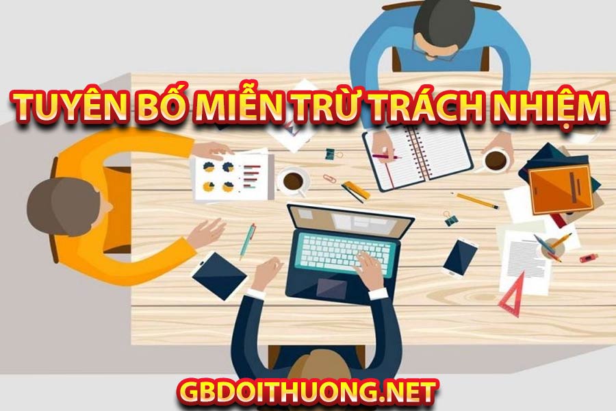 Miễn Trừ Trách Nhiệm Game Bài Đổi Thưởng Net