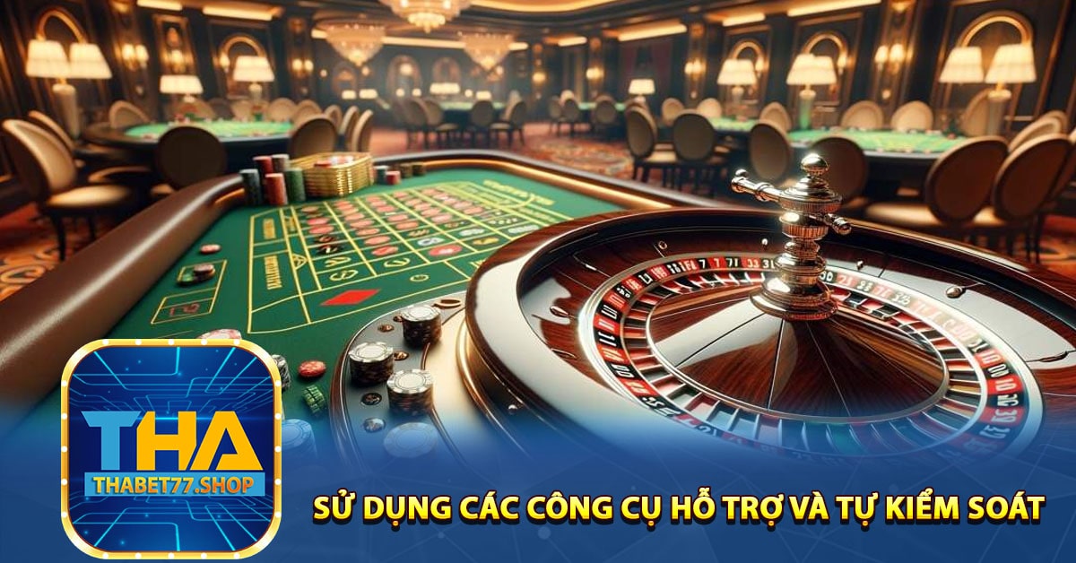 Sử dụng các công cụ hỗ trợ và tự kiểm soát